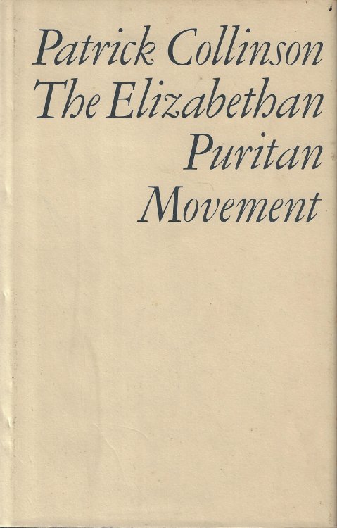 Image for The Elizabethan Puritan Movement The Elizabethan Puritan Movement