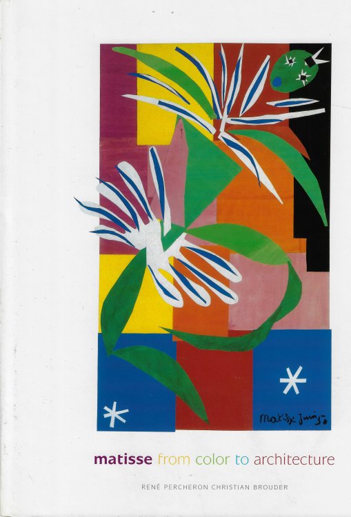 Image for Matisse From Color to Architecture Matisse From Color to Architecture