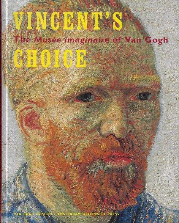 Image for Vincent's Choice The Muse Imaginaire of Van Gogh Vincent's Choice The Muse Imaginaire of Van Gogh