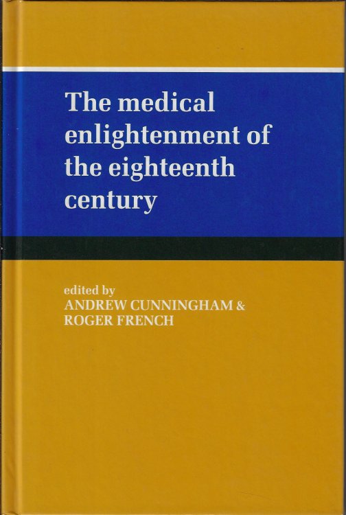 Image for The Medical Enlightenment of the Eighteenth Century The Medical Enlightenment of the Eighteenth Century