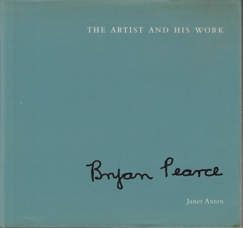 Bryan Pearce: The Artist and His Work [signed]