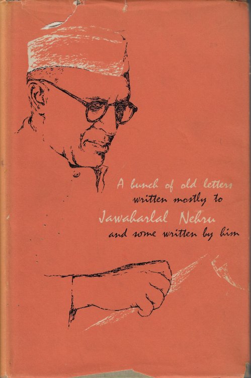 Image for A Bunch of Old Letters Written Mostly to Jawaharlal Nehru and Some Written by Him A Bunch of Old Letters Written Mostly to Jawaharlal Nehru and Some Written by Him