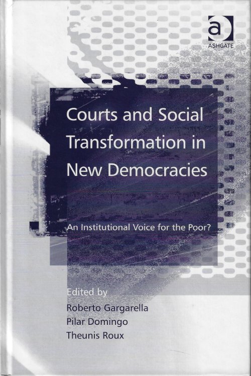 Image for Courts and Social Transformation in New Democracies An Institutional Voice for the Poor Courts and Social Transformation in New Democracies An Institutional Voice for the Poor