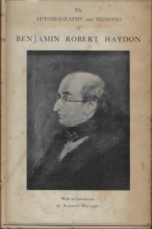 Image for The Autobiography and Memoirs of Benjamin Robert Haydon, 1786-1846: Volume 1 The Autobiography and Memoirs of Benjamin Robert Haydon, 1786-1846: Volume 1