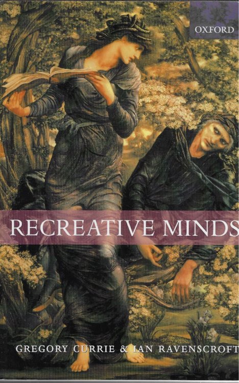 Image for Recreative Minds Imagination in Philosophy and Psychology Recreative Minds Imagination in Philosophy and Psychology
