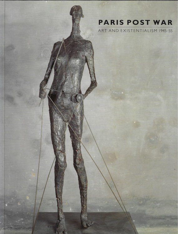Image for Paris Post War: Art and Existentialism 1945-55 Paris Post War: Art and Existentialism 1945-55