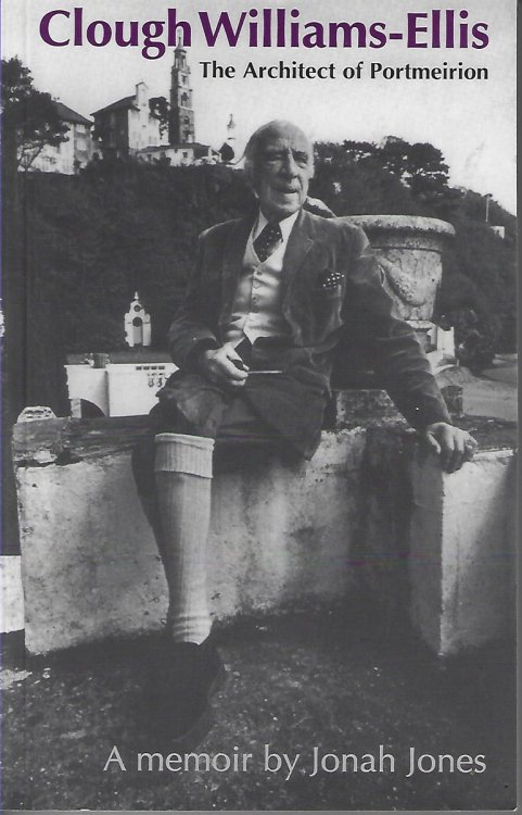 Clough Williams-Ellis The Architect of Portmeirion