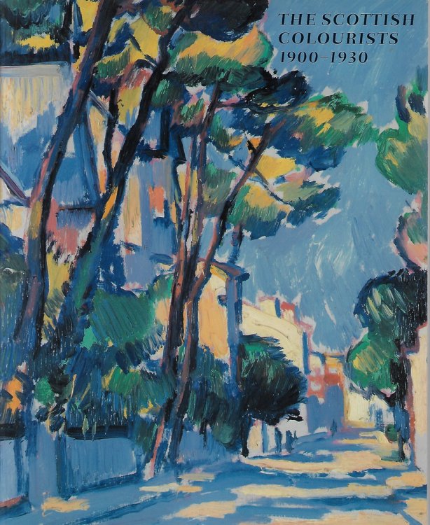 Image for The Scottish Colourists; 1900-1930 The Scottish Colourists; 1900-1930