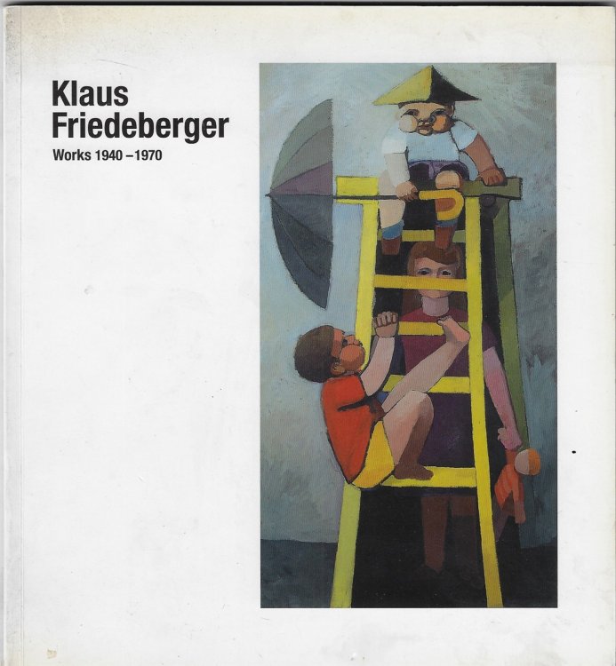 Klaus Friedeberger Works 1940-1970