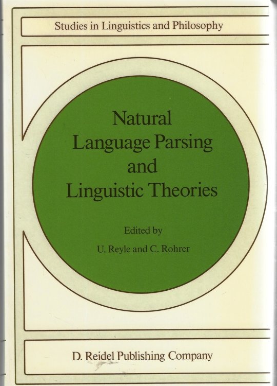 Image for Natural Language Parsing and Linguistic Theories Natural Language Parsing and Linguistic Theories