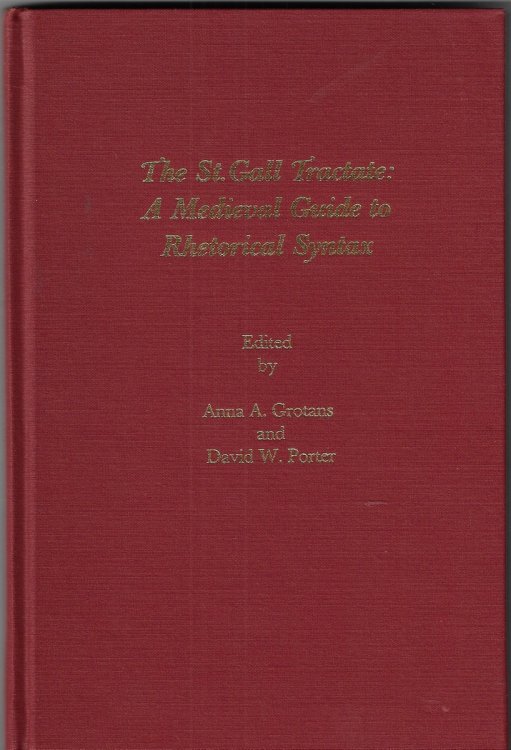 The St. Gall Tractate; Medieval Guide to Rhetorical Syntax