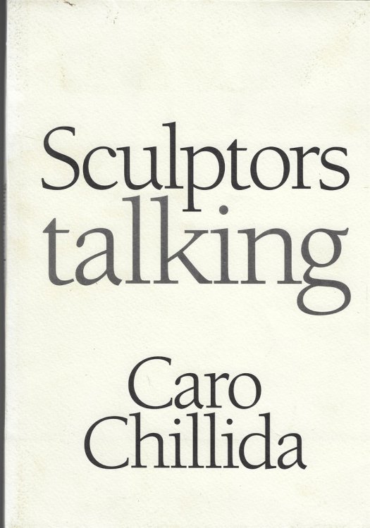 Image for Sculptors Talking Anthony Caro, Eduardo Chillida Sculptors Talking Anthony Caro, Eduardo Chillida