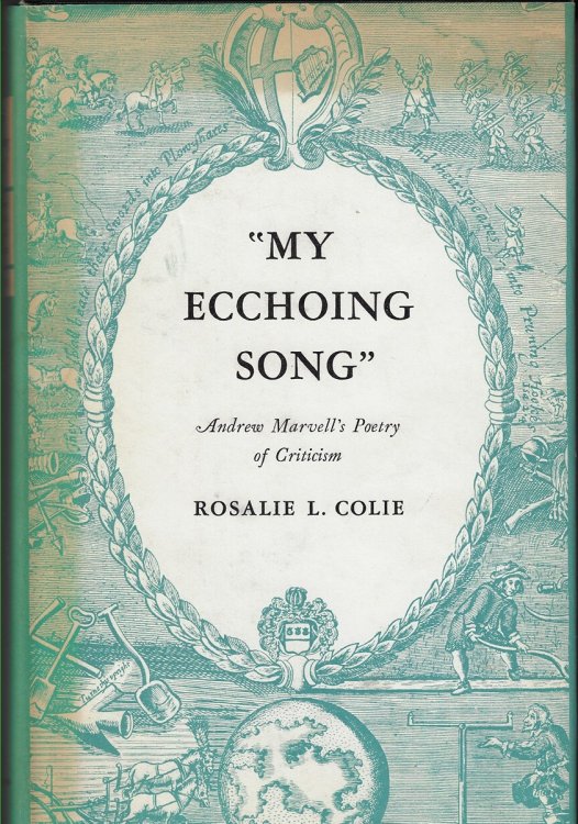'My Echoing Song' Andrew Marvells Poetry of Criticism
