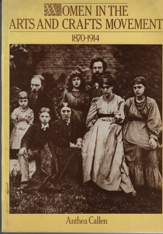 Women in the Arts and Crafts Movement 1870-1914 [Signed by the Author]