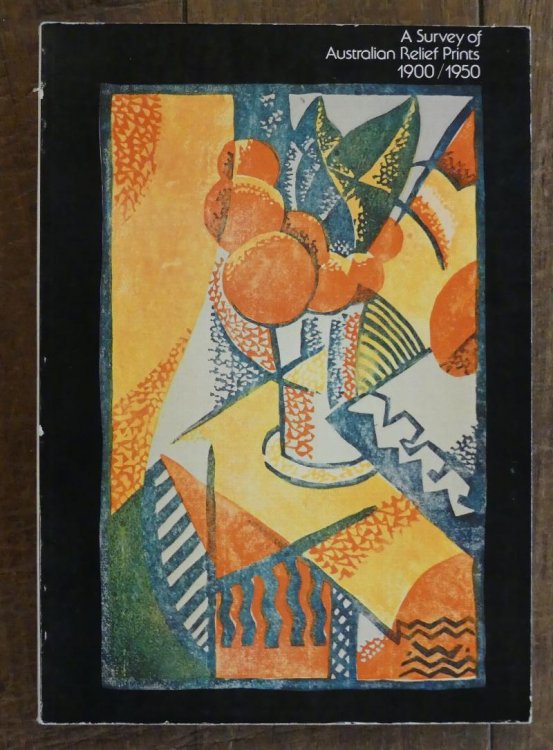 Image for A survey of Australian relief prints, 1900/1950 A survey of Australian relief prints, 1900/1950