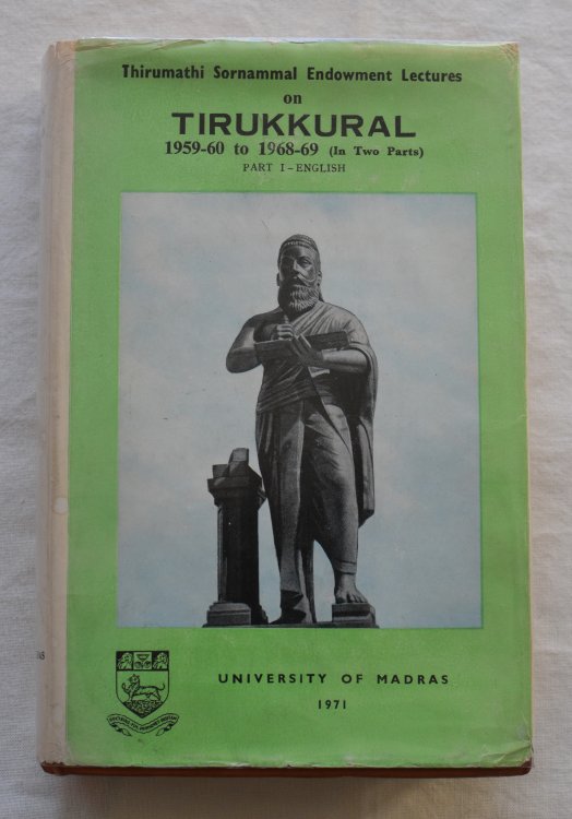 Thirumathi Sornammal Endowment Lectures on Tirukkural 1959-60 to 1968-69 (in Two Parts) PART 1 - ENGLISH