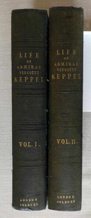 The Life of Augustus Viscount Keppel, Admiral of the White, and First Lord of the Admiralty in 1782-3 TWO VOLUMES