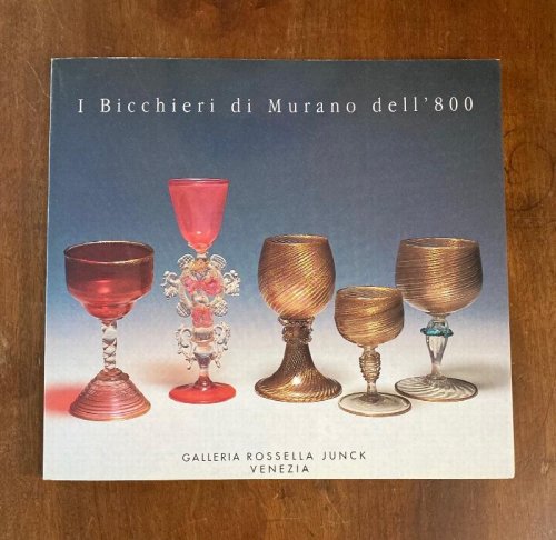 Image for I Bicchieri Di Murano dell' 800 I Bicchieri Di Murano dell' 800