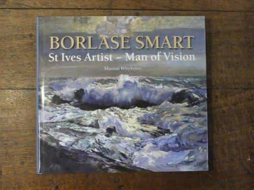 Image for Borlase Smart St Ives Artist Man of Vision Borlase Smart St Ives Artist Man of Vision