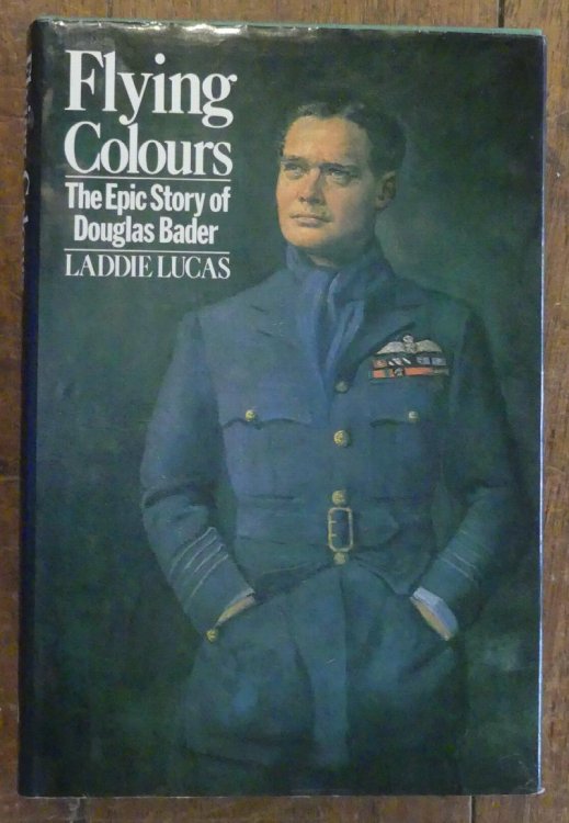 Image for Flying Colours The Epic Story of Douglas Bader Flying Colours The Epic Story of Douglas Bader