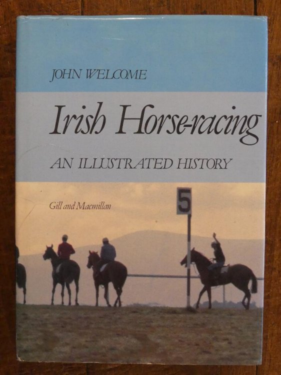 Image for Irish Horse-racing An Illustrated History Irish Horse-racing An Illustrated History