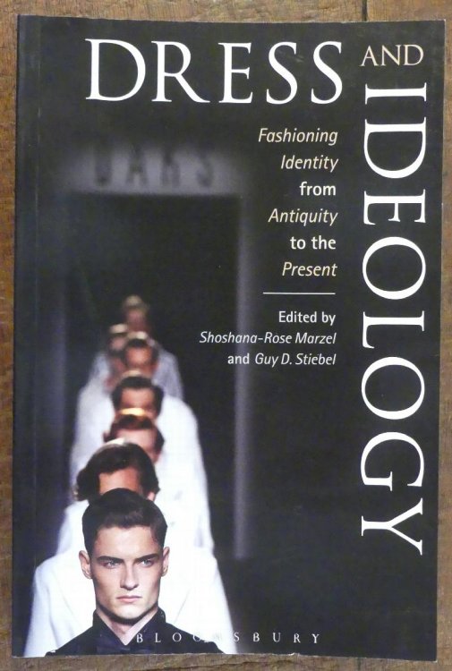 Image for Dress and Ideology Fashioning Identity from Antiquity to the Present Dress and Ideology Fashioning Identity from Antiquity to the Present