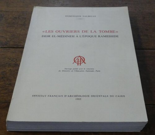 Image for Les Ouvriers Dela Tombe Deir El-Medineh A L'Epoque Ramesside Les Ouvriers Dela Tombe Deir El-Medineh A L'Epoque Ramesside