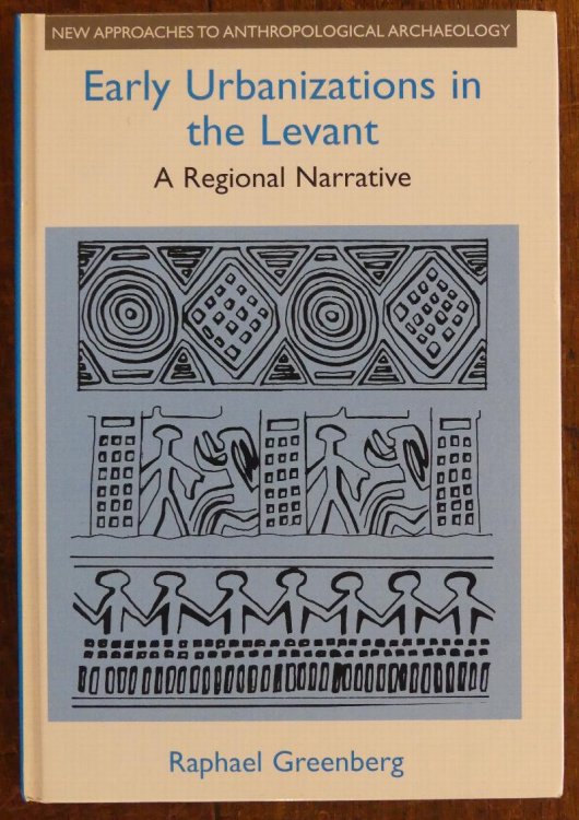 Image for Early Urbanizations in the Levant A Regional Narrative Early Urbanizations in the Levant A Regional Narrative