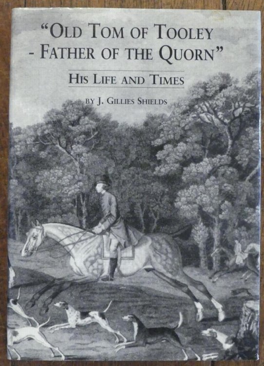 Image for Old Tom of Tooley - Father of The Quorn His Life and Times Old Tom of Tooley - Father of The Quorn His Life and Times