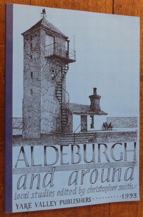 Aldeburgh and Around Local Studies Edited By Christopher Smith