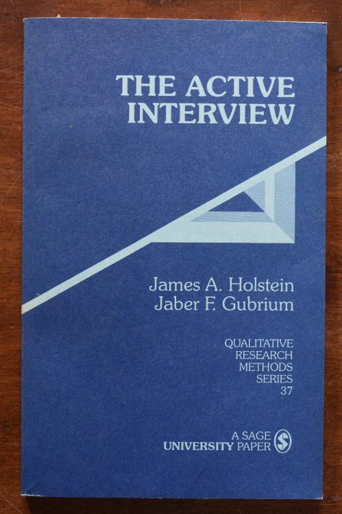 Image for The Active Interview (Qualitative Research Methods Series No. 37) The Active Interview (Qualitative Research Methods Series No. 37)