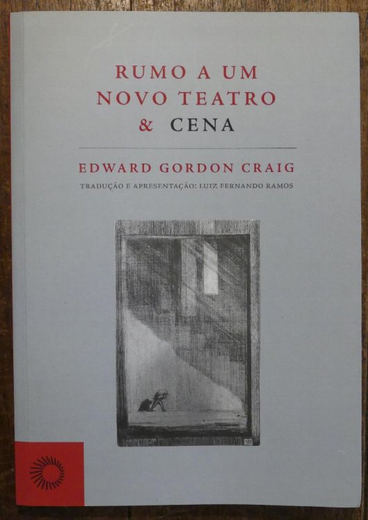 Image for Rumo a Um Novo Teatro & Cena ( The Art of the Theatre and the mask) Rumo a Um Novo Teatro & Cena ( The Art of the Theatre and the mask)