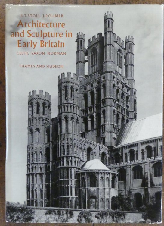 Image for Architecture and Sculpture in Early Britain Celtic Saxon Norman Architecture and Sculpture in Early Britain Celtic Saxon Norman