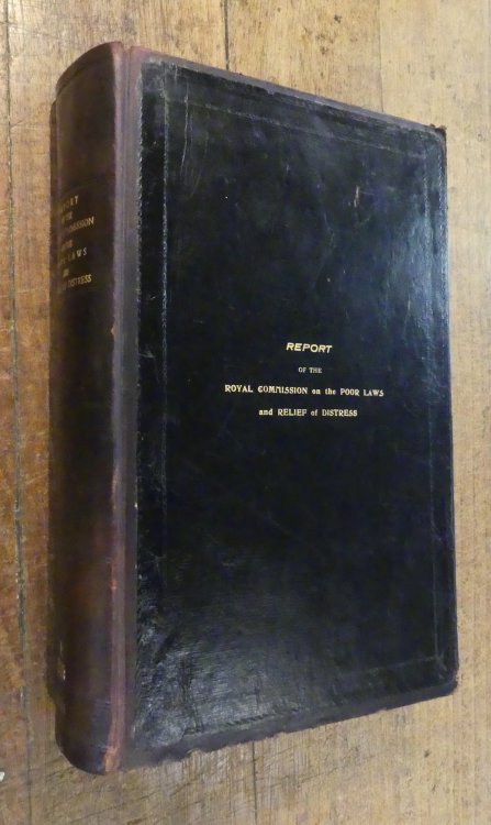 Report on the Royal Commission on the Poor Laws and Relief of Distress Cd. 4499