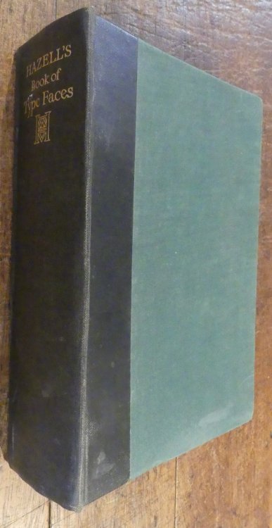 Hazell's Book of Type Faces: A Selection of Type Faces Available for Bookwork and Display