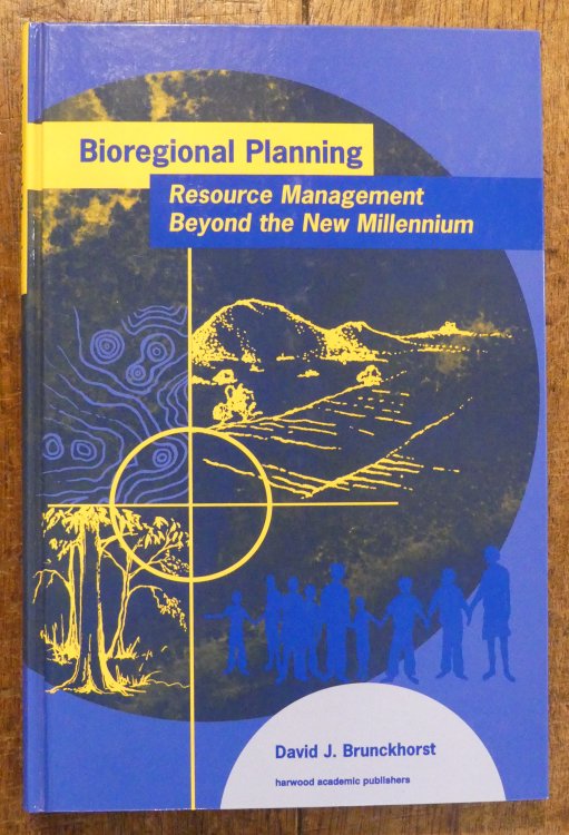Bioregional Planning Resource Management Beyond the New Millennium