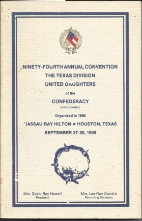 Image for The Texas Division United Daughters Of The Confederacy Ninety-Fourth Annual Convention The Texas Division United Daughters Of The Confederacy Ninety-Fourth Annual Convention