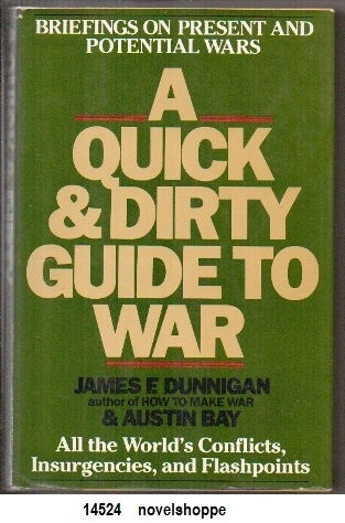 Image for A Quick & Dirty Guide To War All the World's Conflicts, Insurgencies, and Flashpoints A Quick & Dirty Guide To War All the World's Conflicts, Insurgencies, and Flashpoints