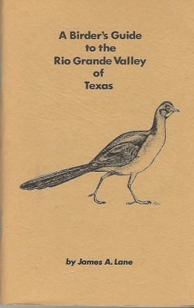 Image for Birders Guide To the Rio Grande Valley of Texas Birders Guide To the Rio Grande Valley of Texas
