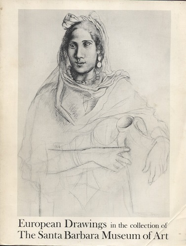 European Drawings In The Collection Of The Santa Barbara Museum Of Art