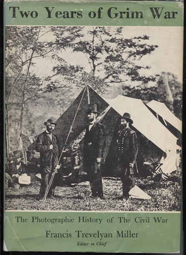 Image for Two Years Of Grim War The Photographic History of the Civil War Two Years Of Grim War The Photographic History of the Civil War