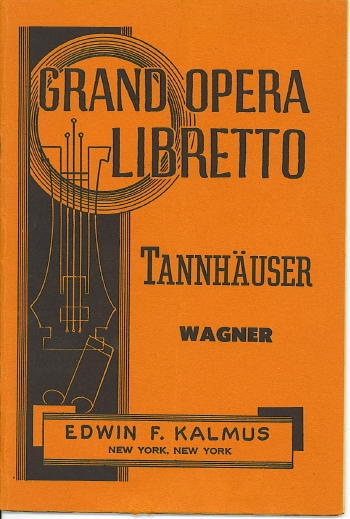 Image for Grand Opera Libretto: Tannhuser Grand Opera Libretto: Tannhuser