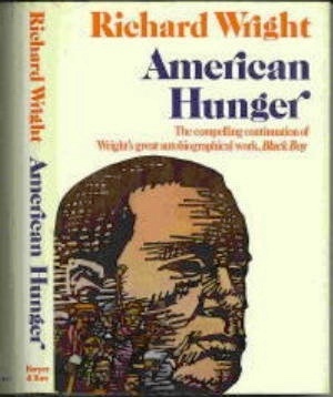 American Hunger, The Compelling Continuation Of Wright's Great Autobiographical Work 
