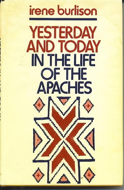 Yesterday And Today In The Life Of The Apaches