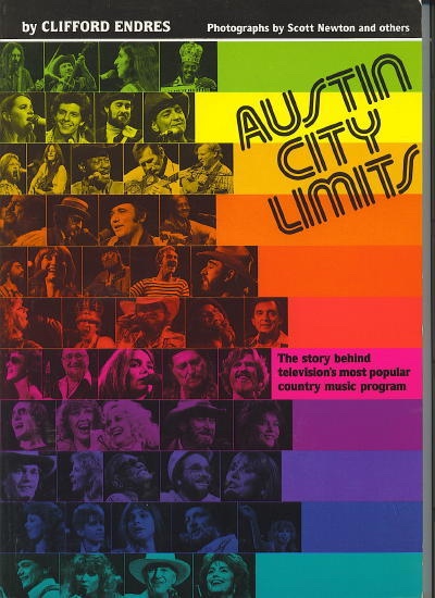 Austin City Limits The Story Behind Television's Most Popular Country Music Program