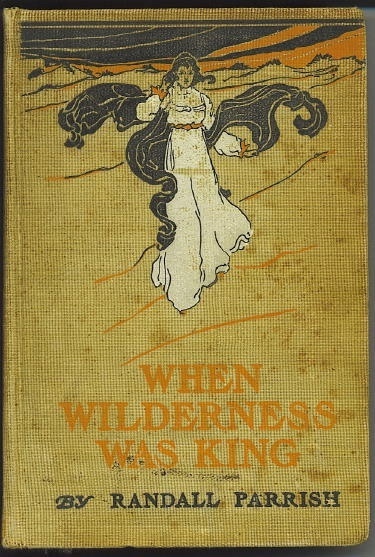 Image for When Wilderness Was King A Tale of the Illinois Country When Wilderness Was King A Tale of the Illinois Country