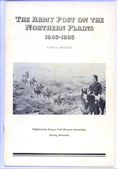 Image for The Army Post On The Northern Plains, 1865-1885 The Army Post On The Northern Plains, 1865-1885