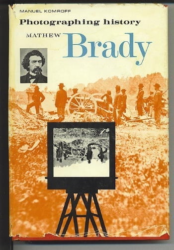 Image for Mathew Brady: Photographing History Mathew Brady: Photographing History
