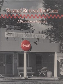 Royers' Round Top Cafe. . . A Relational Odyssey