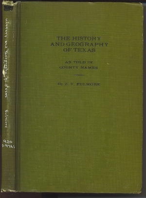 Image for The History And Geography Of Texas As Told In County Names The History And Geography Of Texas As Told In County Names
